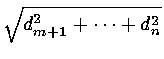 $\sqrt { d^2_{m+1} + \cdots + d^2_n }$