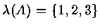 $\lambda (A) = \{ 1 , 2 , 3 \}$