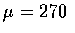 $\mu=270$