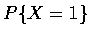 $P\{X=1\}$