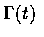 $ \Gamma (t) $