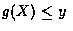 $g(X) \leq y $