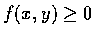 $f(x,y) \geq 0$