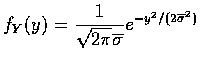 $f_Y(y)=\displaystyle\frac{1}{\sqrt{2\pi}\overline{\sigma}}
e^{-y^2/(2\overline{\sigma}^2)}$