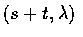 $(s+t, \lambda )$