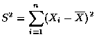 $S^2 = \displaystyle\sum_{i=1}^n (X_i - \overline{X} )^2 $