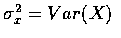$\sigma_x^2=Var(X)$
