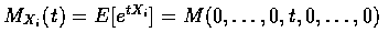 $M_{X_i}(t)=E[e^{tX_i}]=M(0,\ldots,0,t,0,\ldots,0)$